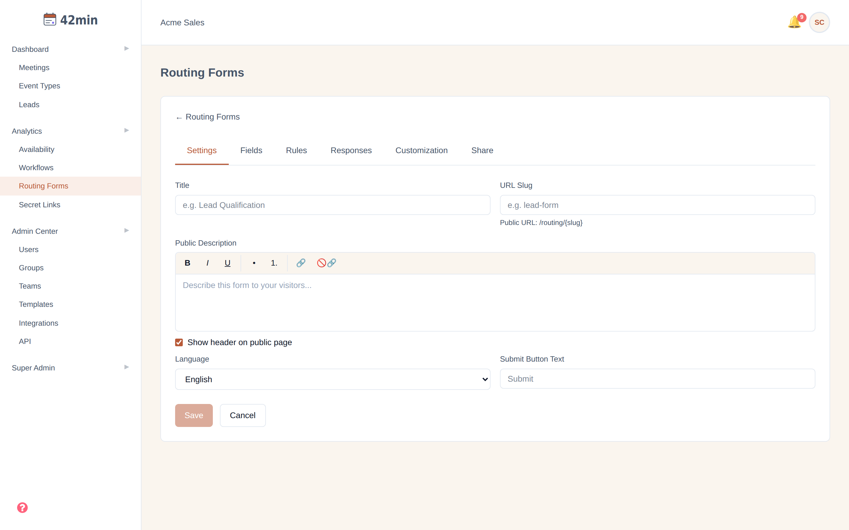 The 42min routing-form builder, with tabs for Settings, Fields, Rules, Responses, Customization, and Share; the Settings tab shows the title, URL slug, public description, header toggle, language, and submit-button text
