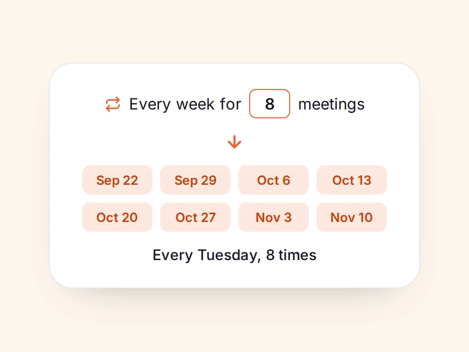 Recurring meetings: an invitee asks for 8 weekly meetings and gets every Tuesday from September 22 to November 10